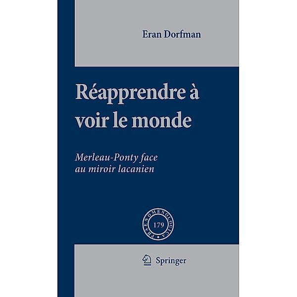 Réapprendre à voir le monde / Phaenomenologica Bd.179, Eran Dorfman