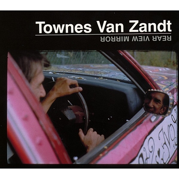 Rear View Mirror, Townes Van Zandt