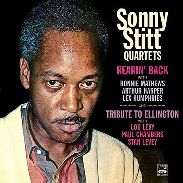 Rearin' Back/Tribute To.., Sonny Stitt Quartet