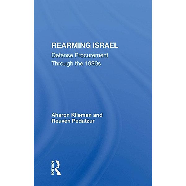 Rearming Israel, Aharon Klieman, Reuven Pedatzur