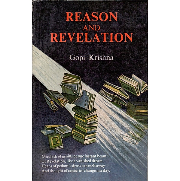 Reason and Revelation / Institute for Consciousness Research, Gopi Krishna