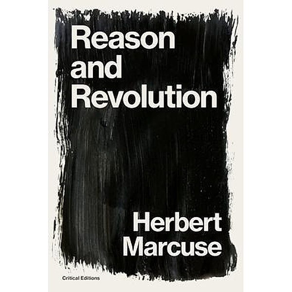 Reason and Revolution / Critical Editions, Herbert Marcuse