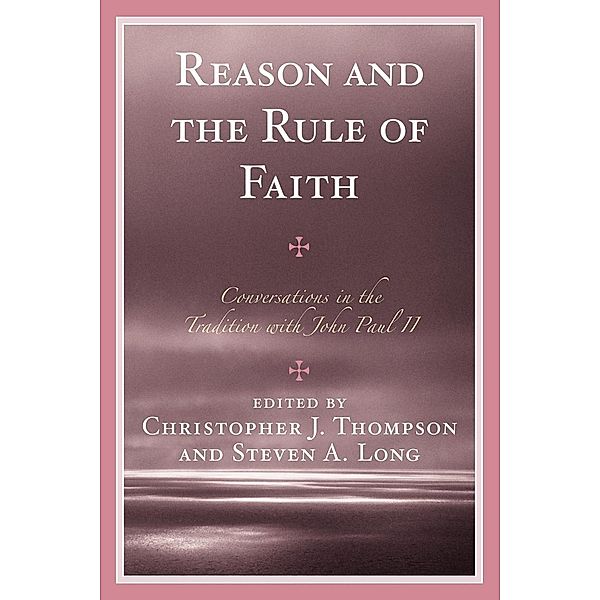 Reason and the Rule of Faith