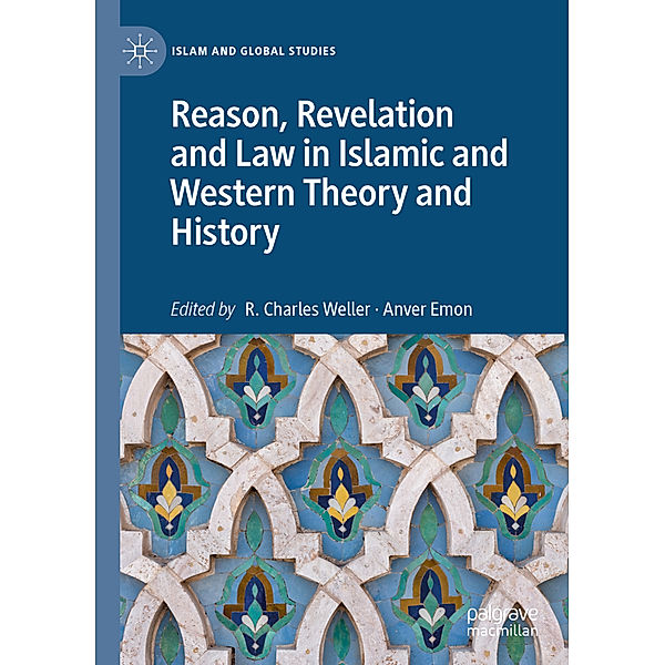 Reason, Revelation and Law in Islamic and Western Theory and History