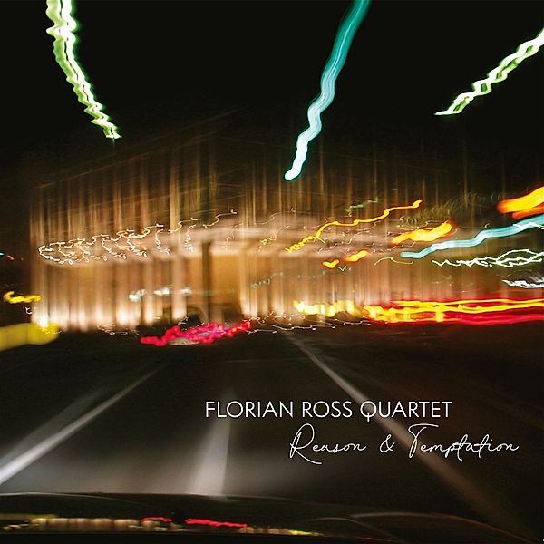 Reason & Temptation, Florian Ross Quartet