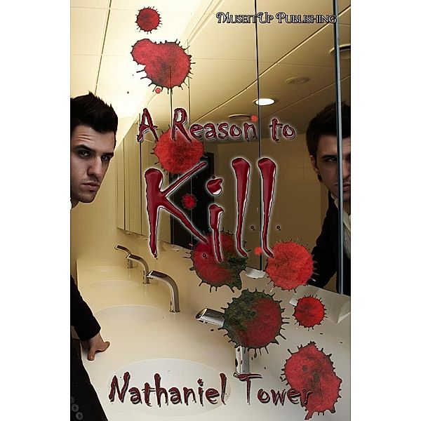 Reason to Kill / MuseItUp Publishing, Nathaniel Tower