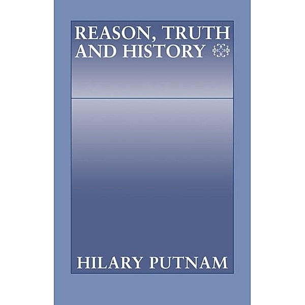 Reason, Truth and History, Hilary Putnam