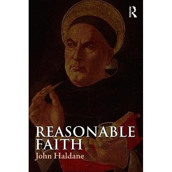 Reasonable Faith, John Haldane