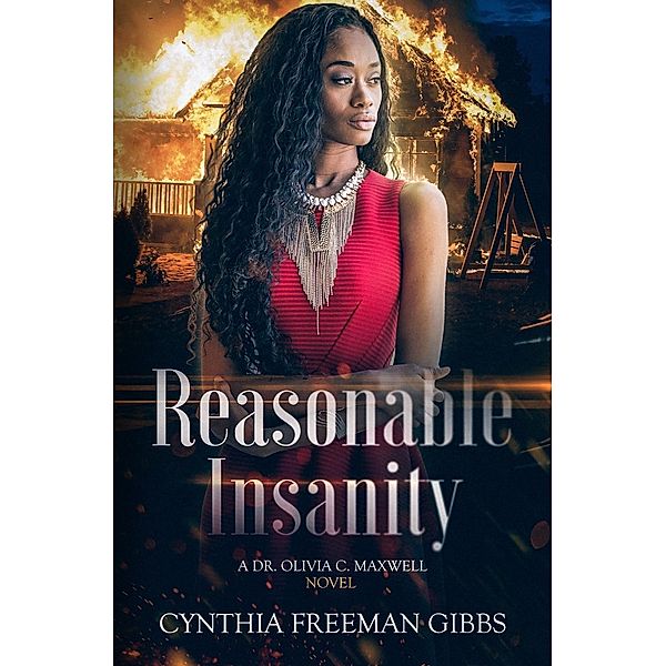 Reasonable Insanity, Cynthia Freeman Gibbs