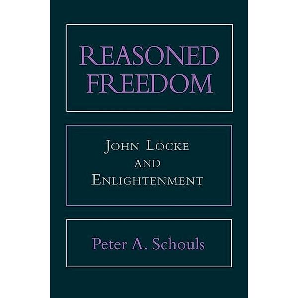 Reasoned Freedom, Peter A. Schouls