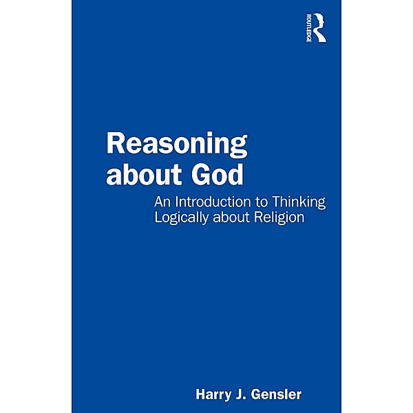 Reasoning about God, Harry J Gensler