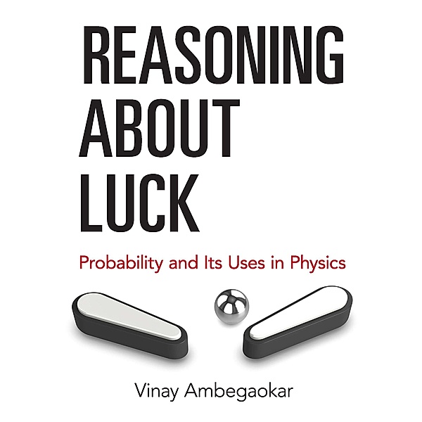 Reasoning About Luck / Dover Books on Physics, Vinay Ambegaokar