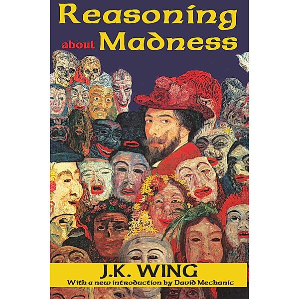 Reasoning About Madness, J. K. Wing