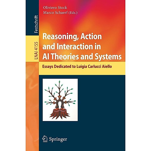 Reasoning, Action and Interaction in AI Theories and Systems