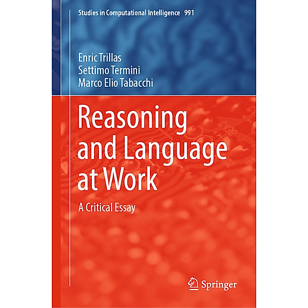 Reasoning and Language at Work, Enric Trillas, Settimo Termini, Marco Elio Tabacchi