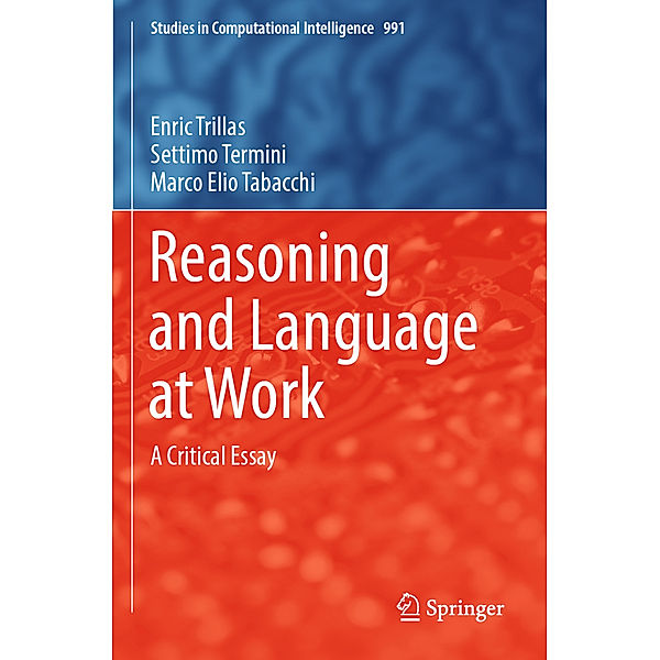 Reasoning and Language at Work, Enric Trillas, Settimo Termini, Marco Elio Tabacchi