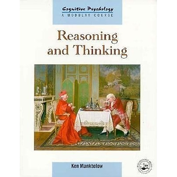 Reasoning and Thinking, K.I. Manktelow