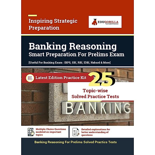 Reasoning Book For Banking Prelims Exam (SBI/IBPS/RBI/IDBI Bank/Nabard/Clerk/PO) | Solved 25 Topic-Wise Tests By EduGorilla Prep Experts, EduGorilla Prep Experts