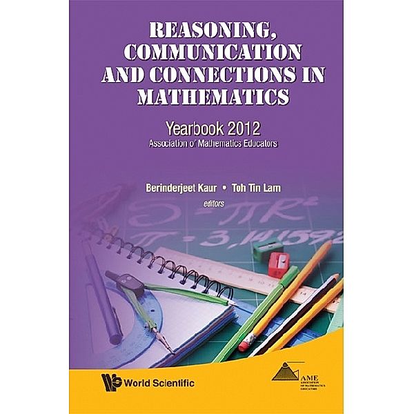 Reasoning, Communication And Connections In Mathematics: Yearbook 2012, Association Of Mathematics Educators