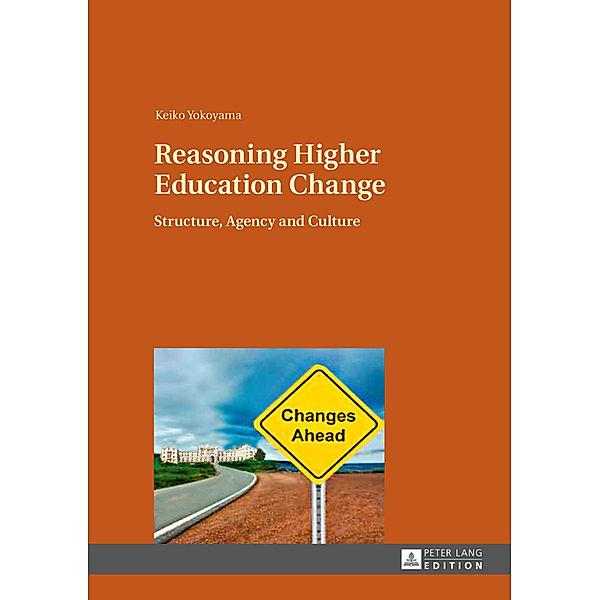 Reasoning Higher Education Change, Keiko Yokoyama