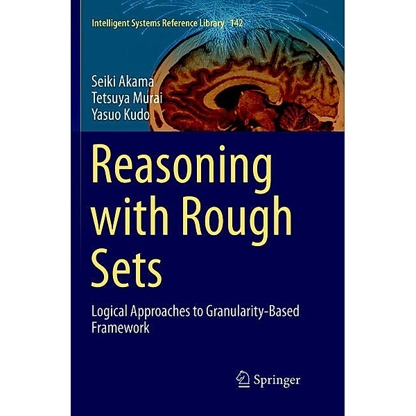 Reasoning with Rough Sets, Seiki Akama, Tetsuya Murai, Yasuo Kudo