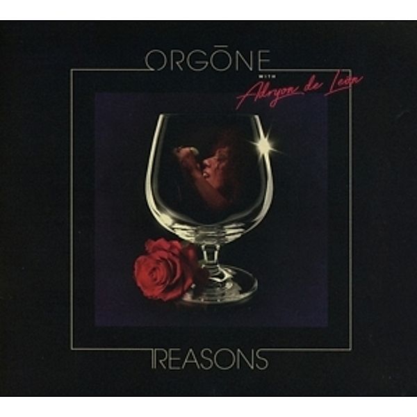 Reasons, Orgone