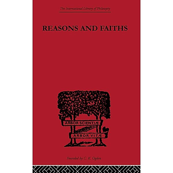 Reasons and Faiths / International Library of Philosophy, Ninian Smart
