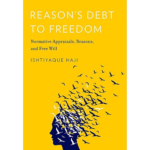 Reason's Debt to Freedom, Ishtiyaque Haji