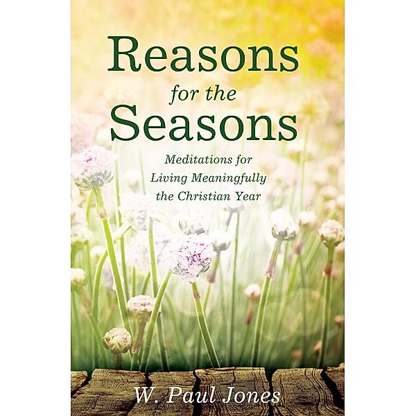 Reasons for the Seasons, W. Paul Jones