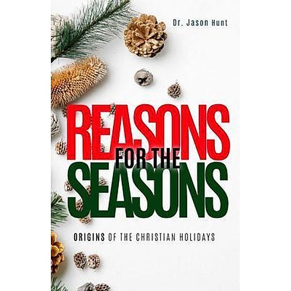 Reasons  for the Seasons / Barefoot Prophet Media, Jason Hunt