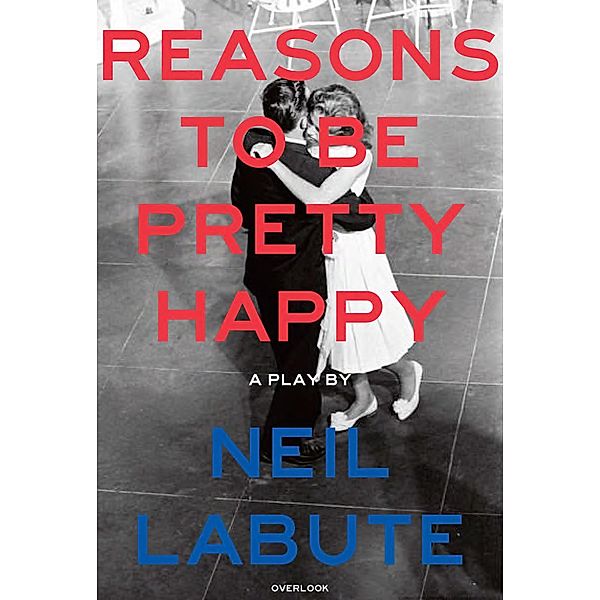 Reasons to Be Pretty Happy, LaBute Neil LaBute