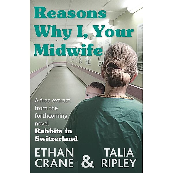 Reasons Why I, Your Midwife, Ethan Crane, Talia Ripley