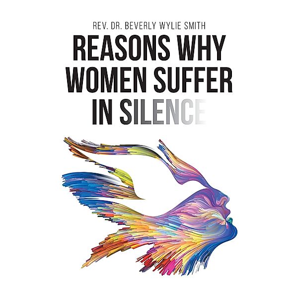 Reasons Why Women Suffer in Silence, Rev. Beverly Wylie Smith