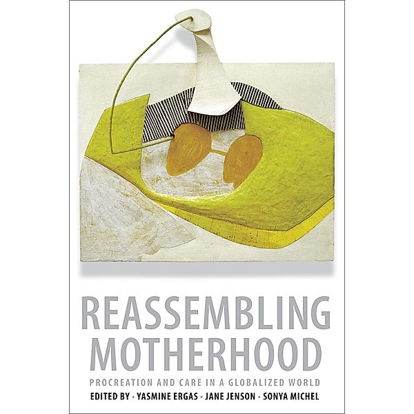 Reassembling Motherhood