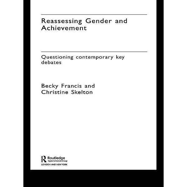 Reassessing Gender and Achievement, Becky Francis, Christine Skelton