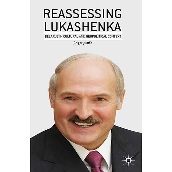 Reassessing Lukashenka, G. Ioffe