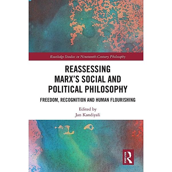 Reassessing Marx's Social and Political Philosophy