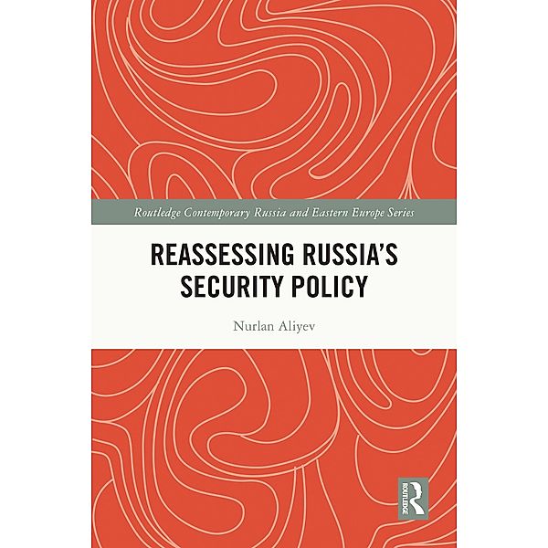 Reassessing Russia's Security Policy, Nurlan Aliyev