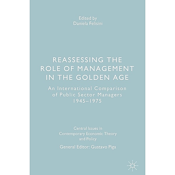 Reassessing the Role of Management in the Golden Age / Central Issues in Contemporary Economic Theory and Policy