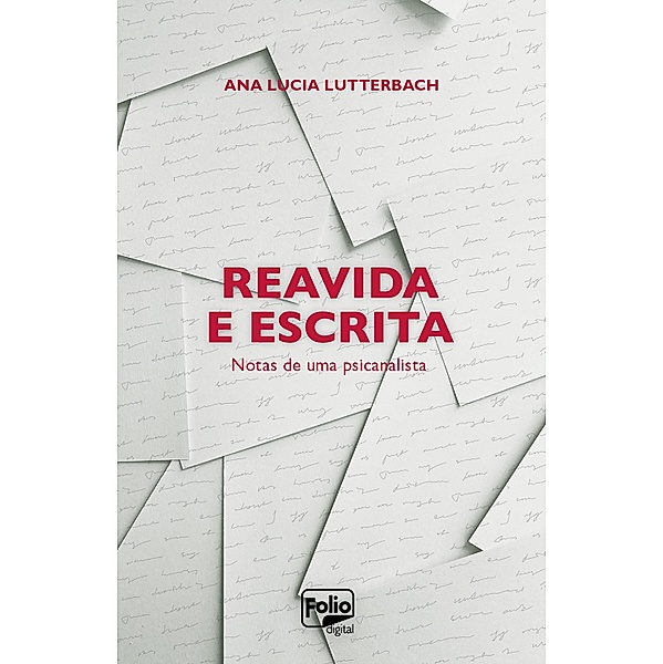 Reavida e escrita, Ana Lucia Lutterbach Rodrigues Holck