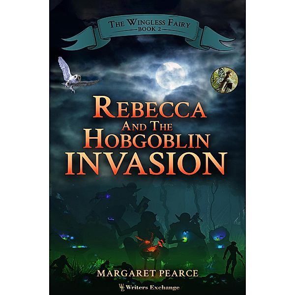 Rebecca and the Hobgoblin Invasion (Wingless Fairy, #2) / Wingless Fairy, Margaret Pearce