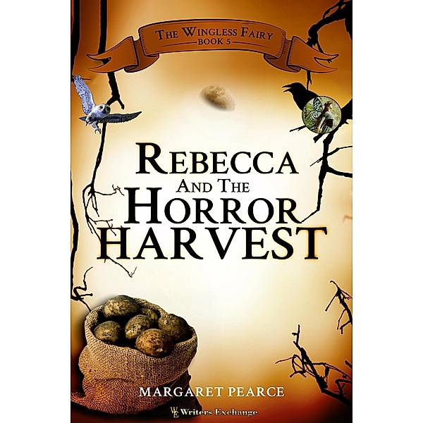 Rebecca and the Horror Harvest (The Wingless Fairy, #5) / The Wingless Fairy, Margaret Pearce