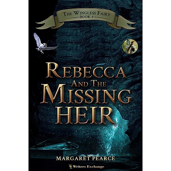 Rebecca and the Missing Heir (The Wingless Fairy, #4) / The Wingless Fairy, Margaret Pearce