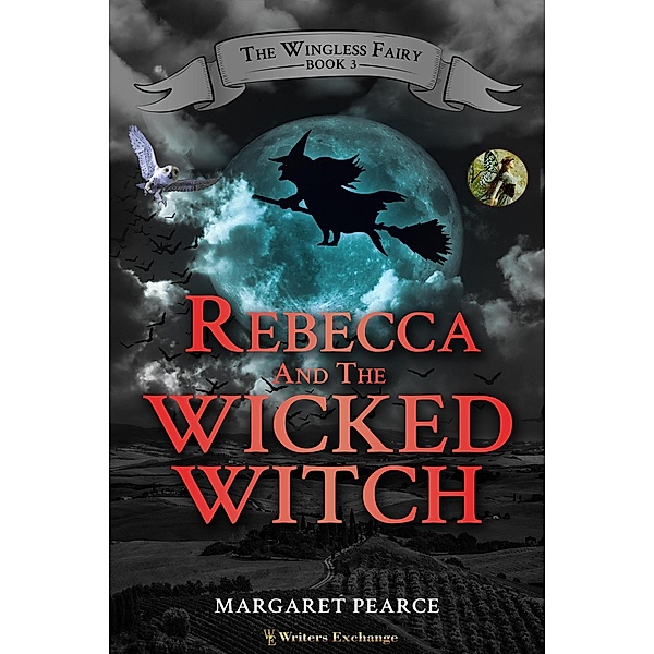 Rebecca and the Wicked Witch (Wingless Fairy, #3) / Wingless Fairy, Margaret Pearce