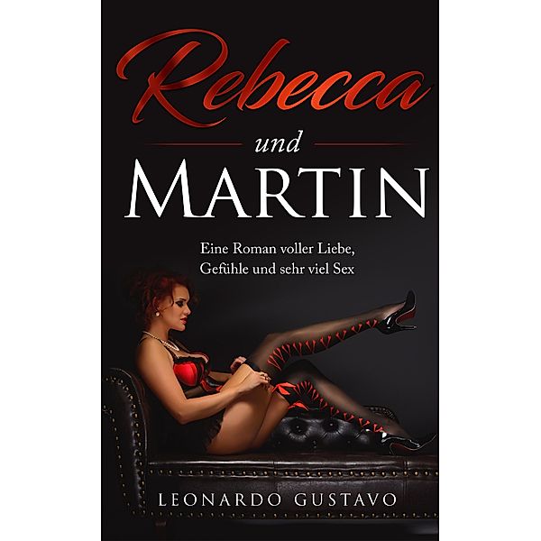 Rebecca und Martin, Leonardo Gustavo