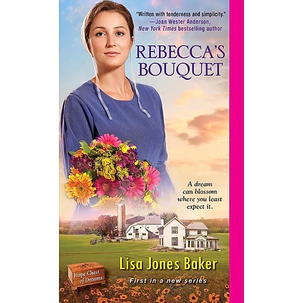 Rebecca's Bouquet / Hope Chest of Dreams Bd.1, Lisa Jones Baker