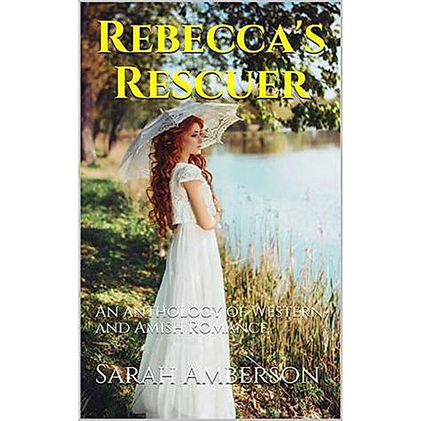 Rebecca's Rescuer, Sarah Amberson