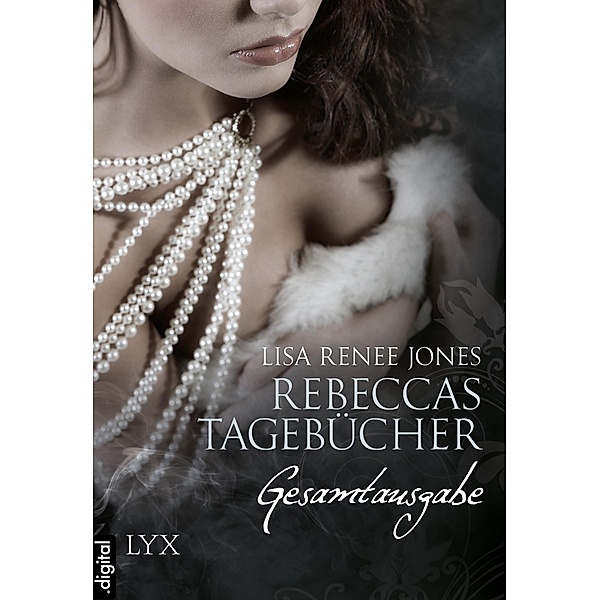 Rebeccas Tagebücher - Gesamtausgabe / Deep-Secrets-Reihe Bd.4,5, Lisa Renee Jones