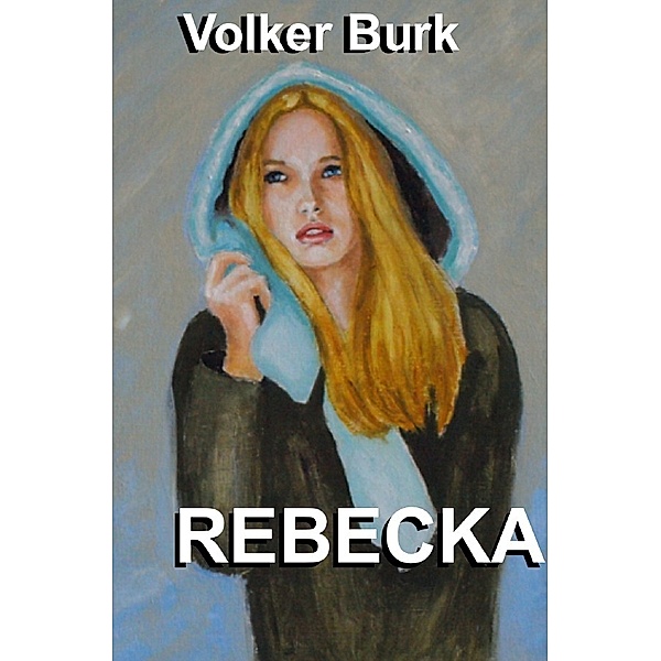 REBECKA, Volker Burk