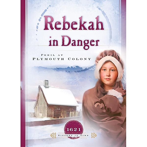 Rebekah in Danger, Colleen L. Reece